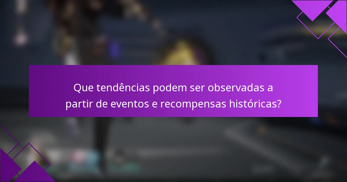 Que tendências podem ser observadas a partir de eventos e recompensas históricas?